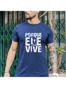 Camiseta Masculina Porque ele vive Gospel Algodão Premium Lançamento